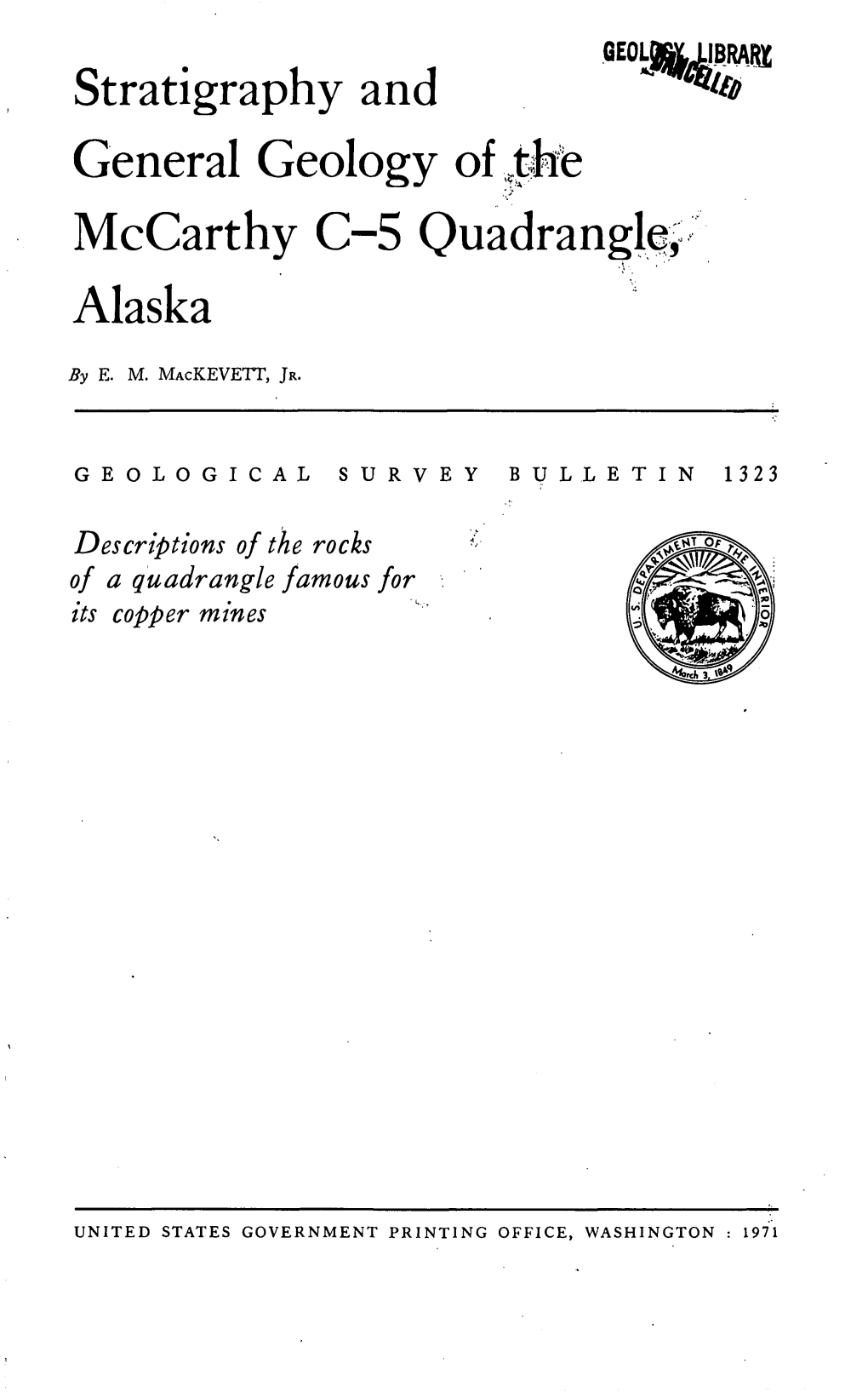Stratigraphy and General Geology of Jke Mccarthy C-5 Quadrangle; Alaska