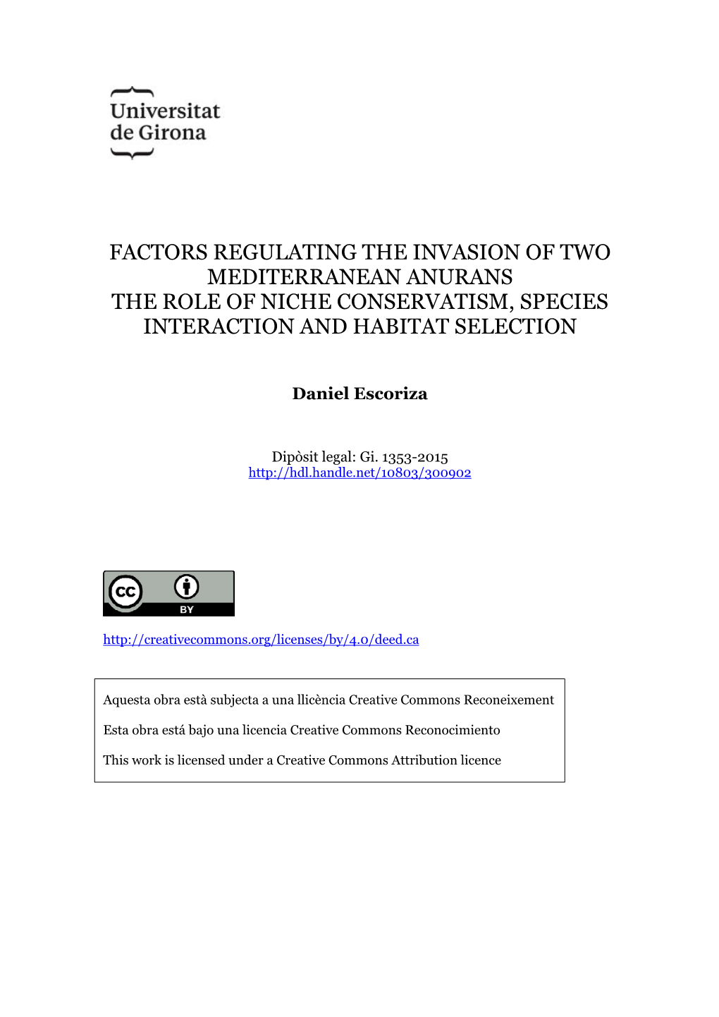 Factors Regulating the Invasion of Two Mediterranean Anurans the Role of Niche Conservatism, Species Interaction and Habitat Selection
