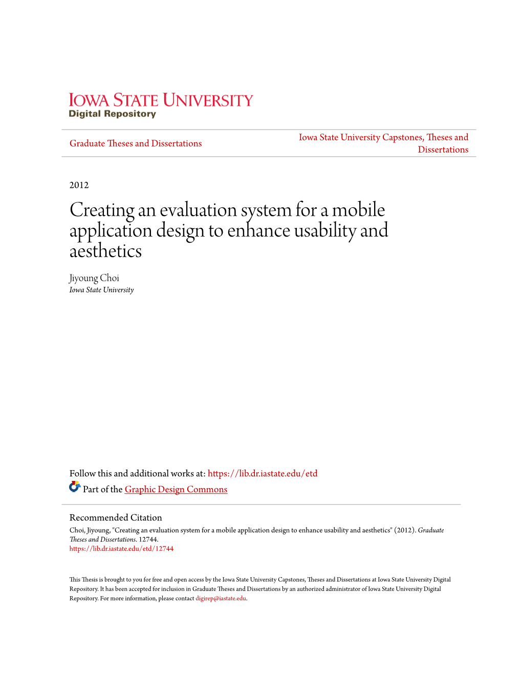 Creating an Evaluation System for a Mobile Application Design to Enhance Usability and Aesthetics Jiyoung Choi Iowa State University