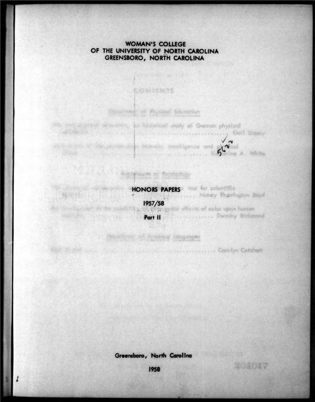 WOMAN's COLLEGE of the UNIVERSITY of NORTH CAROLINA GREENSBORO, NORTH CAROLINA HONORS PAPERS 1957/58 Part II 1958