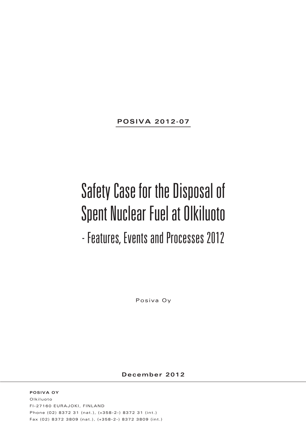 Safety Case for the Disposal of Spent Nuclear Fuel at Olkiluoto - Features, Events and Processes 2012