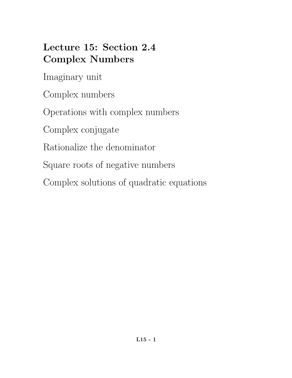 Lecture 15: Section 2.4 Complex Numbers Imaginary Unit Complex