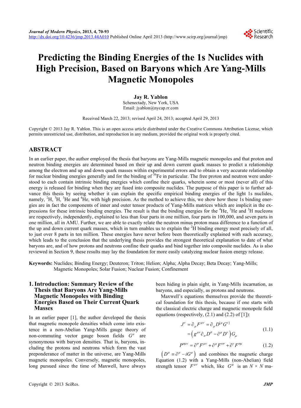 Predicting the Binding Energies of the 1S Nuclides with High Precision, Based on Baryons Which Are Yang-Mills Magnetic Monopoles