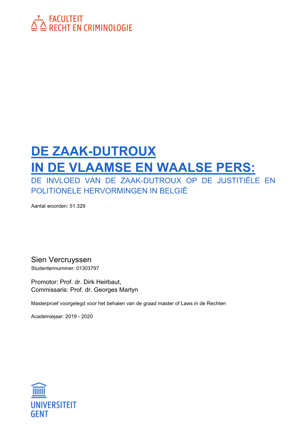 De Zaak-Dutroux in De Vlaamse En Waalse Pers: De Invloed Van De Zaak-Dutroux Op De Justitiële En Politionele Hervormingen in België