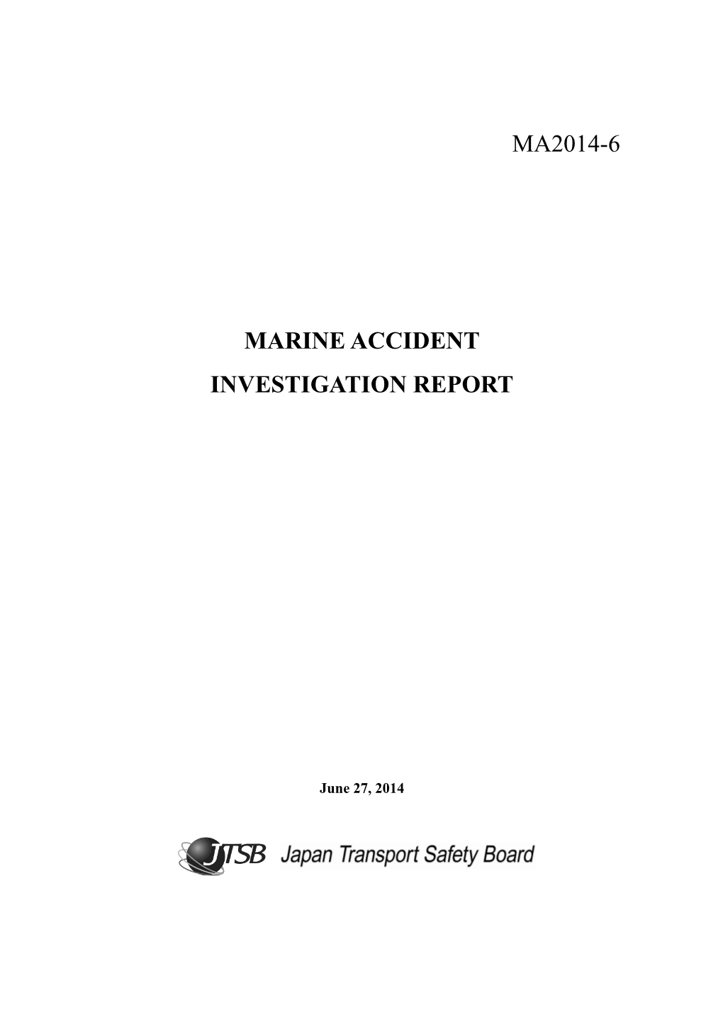 Ma2014-6 Marine Accident Investigation Report