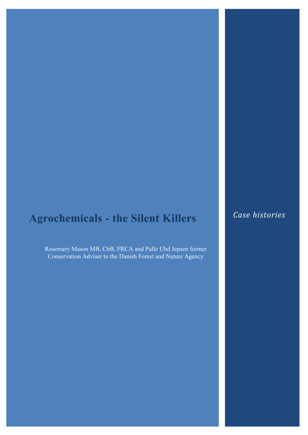 Agrochemicals - the Silent Killers Case Histories