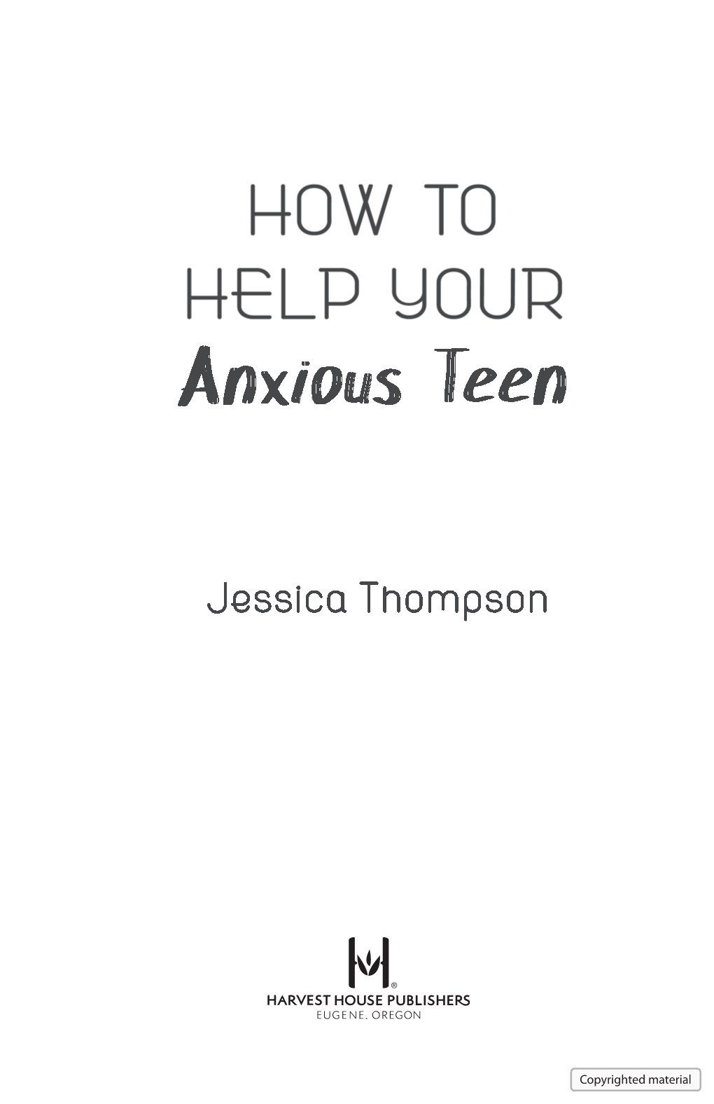 How to Help Your Anxious Teen