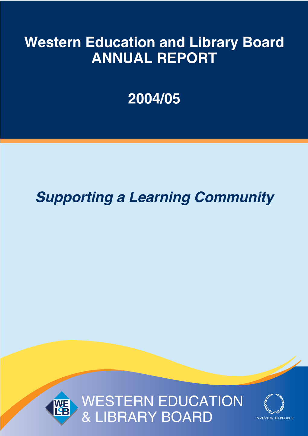 Western Education and Library Board Annual Report 2004/05 Supporting