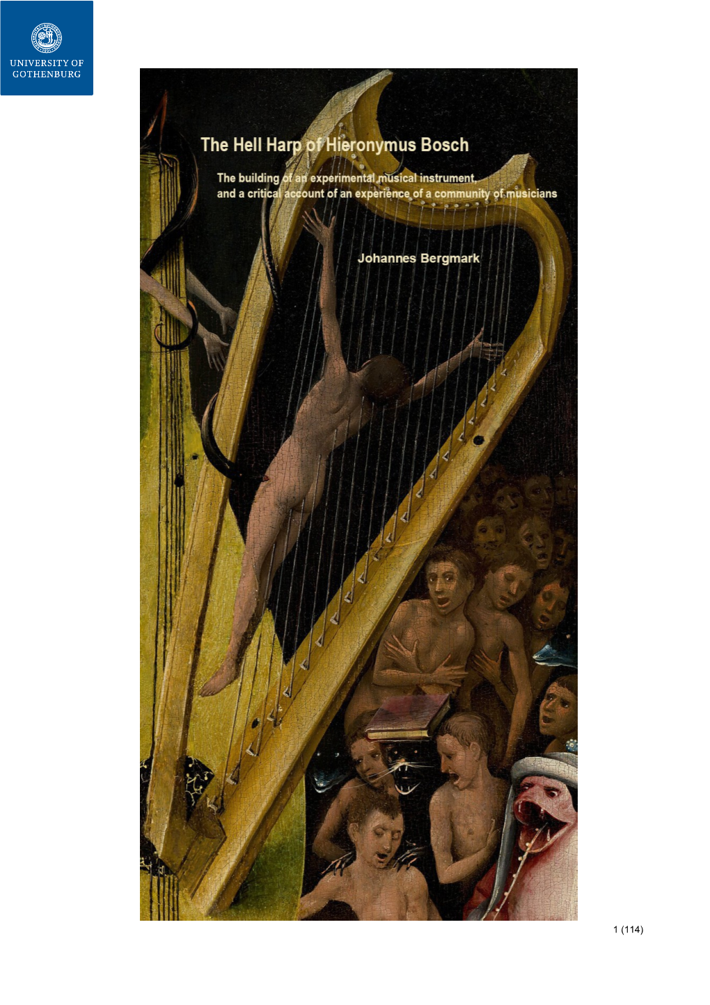 The Hell Harp of Hieronymus Bosch. the Building of an Experimental Musical Instrument, and a Critical Account of an Experience of a Community of Musicians