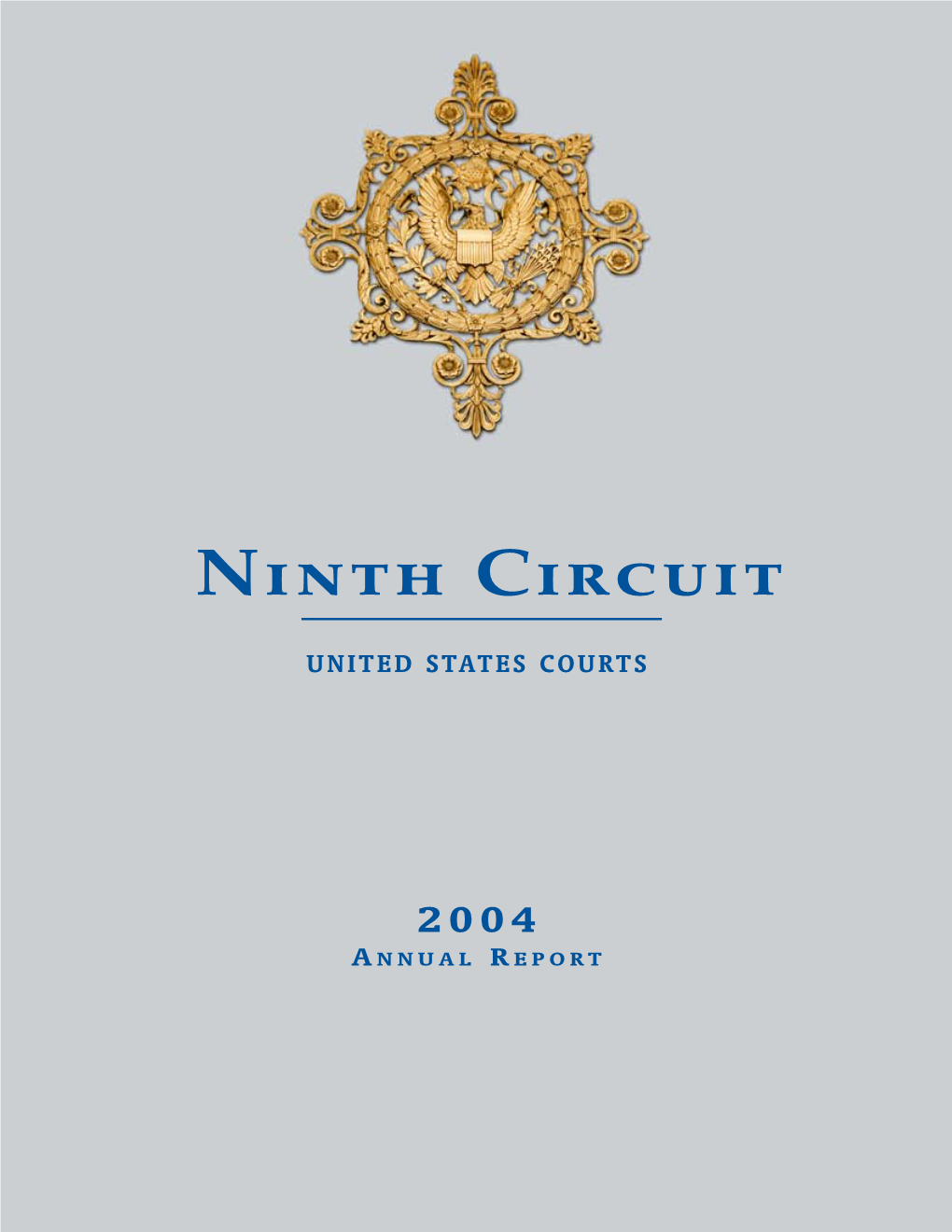 Annual Report 2004  the JUDICIAL COUNCIL of the NINTH CIRCUIT