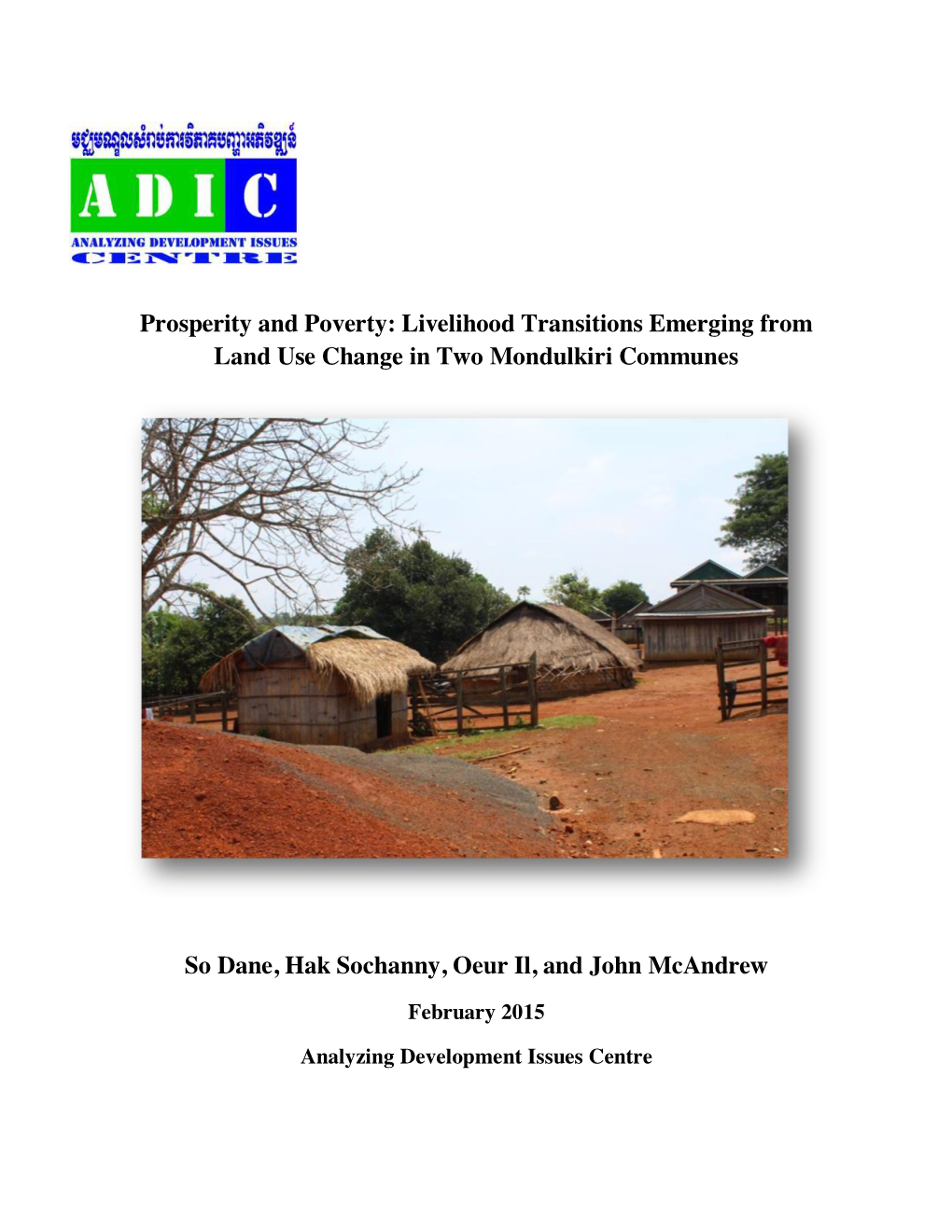 Prosperity and Poverty: Livelihood Transitions Emerging from Land Use Change in Two Mondulkiri Communes So Dane, Hak Sochanny, O
