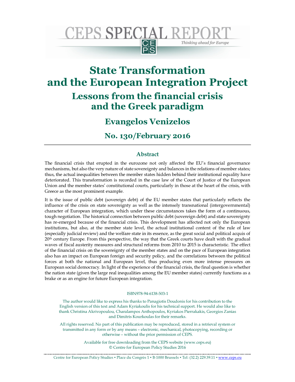 State Transformation and the European Integration Project Lessons from the Financial Crisis and the Greek Paradigm Evangelos Venizelos No