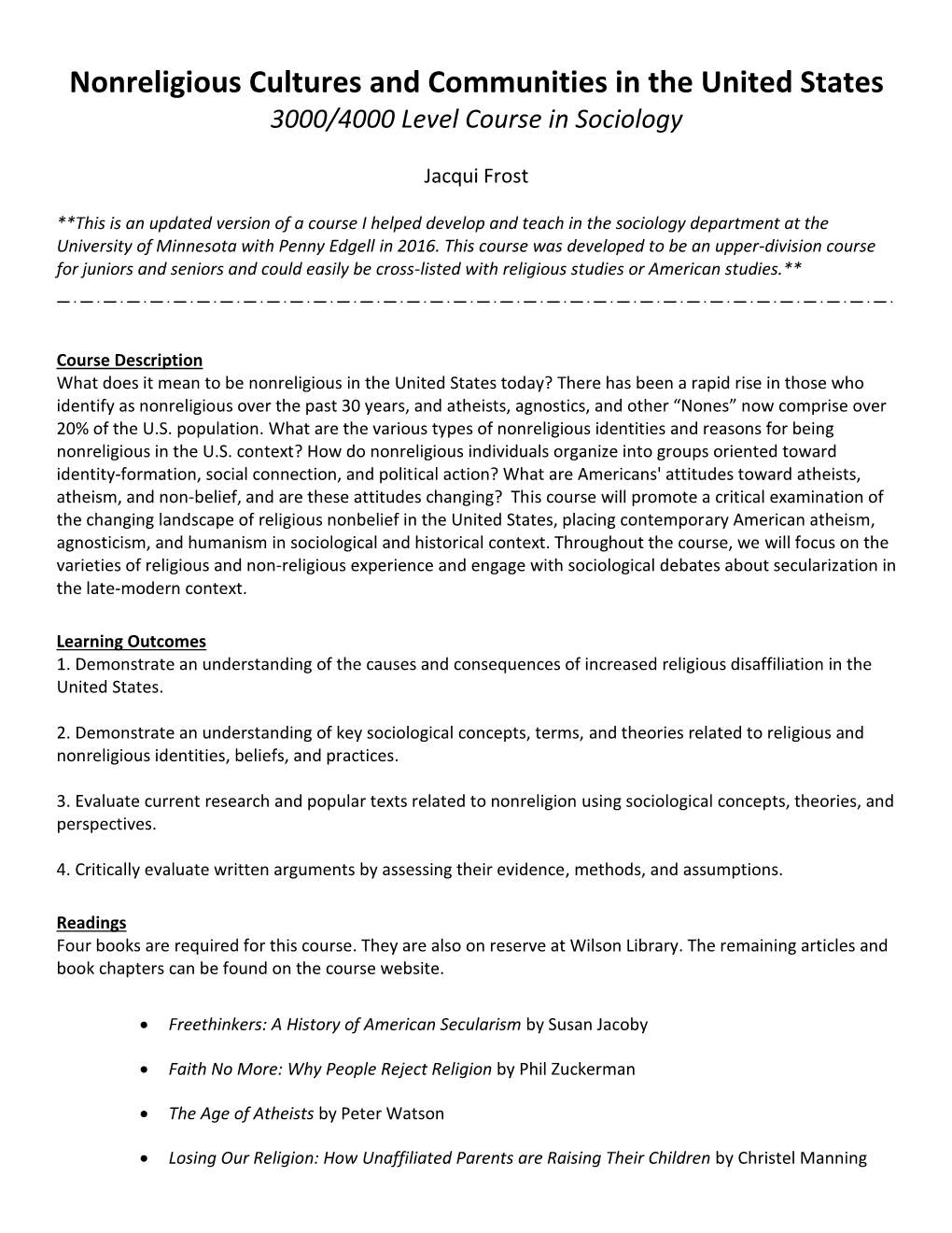 Nonreligious Cultures and Communities in the United States 3000/4000 Level Course in Sociology