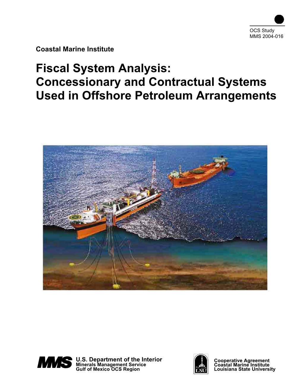 Fiscal System Analysis: Concessionary and Contractual Systems Used in Offshore Petroleum Arrangements