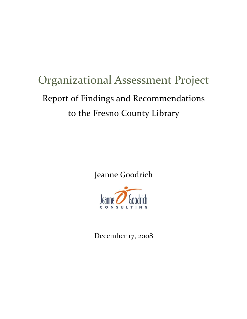 Organizational Assessment Project Report of Findings and Recommendations to the Fresno County Library