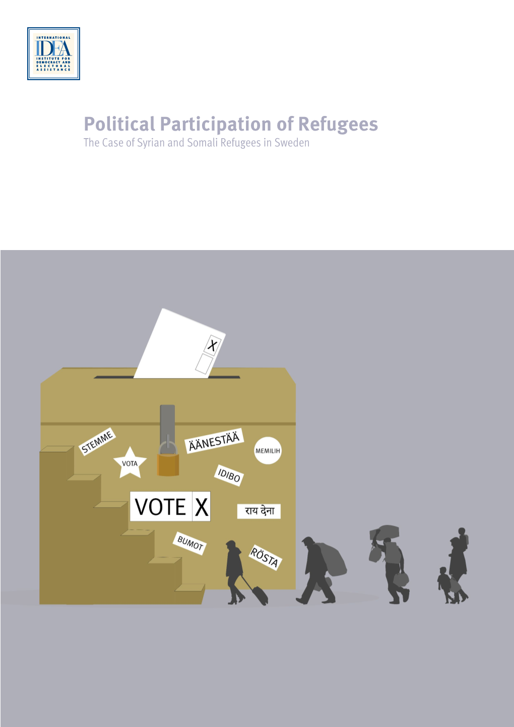 Political Participation of Refugees the Case of Syrian and Somali Refugees in Sweden Political Participation of Refugees