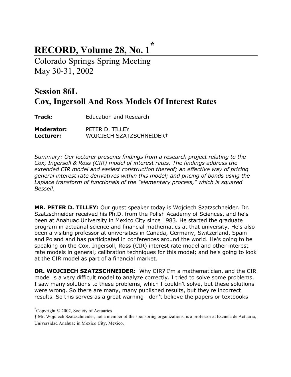 Cox, Ingersoll and Ross Models of Interest Rates