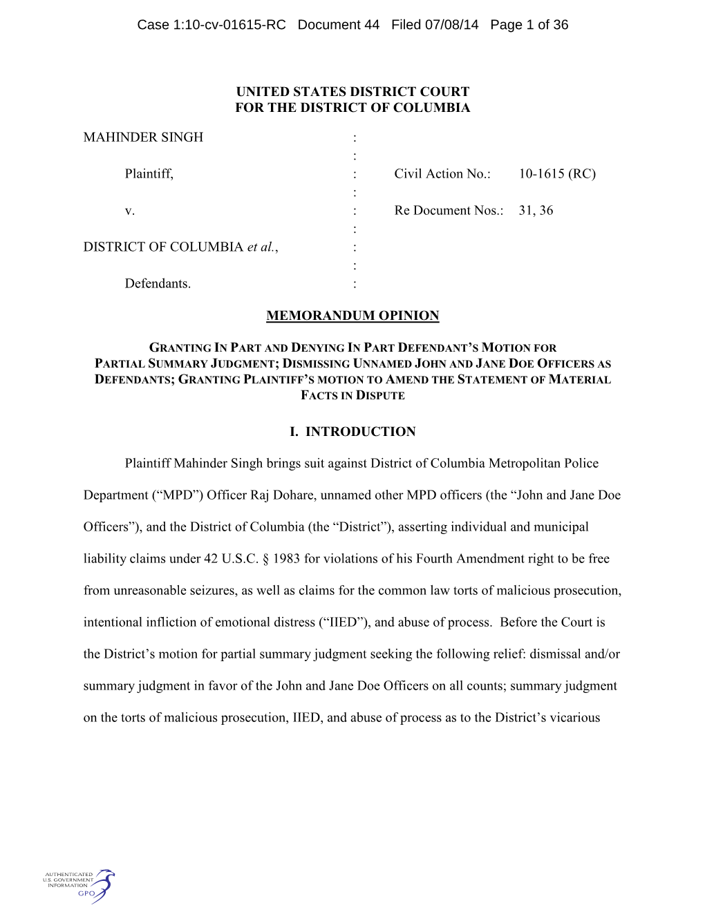 UNITED STATES DISTRICT COURT for the DISTRICT of COLUMBIA MAHINDER SINGH : : Plaintiff, : Civil Action No.: 10-1615 (RC) : V.