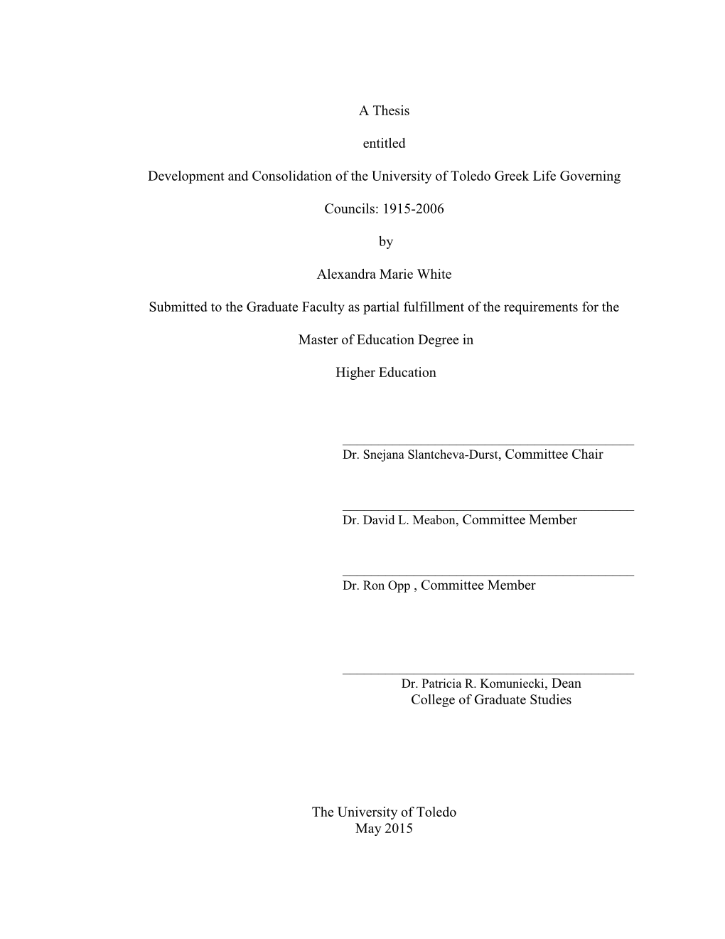 A Thesis Entitled Development and Consolidation of the University Of