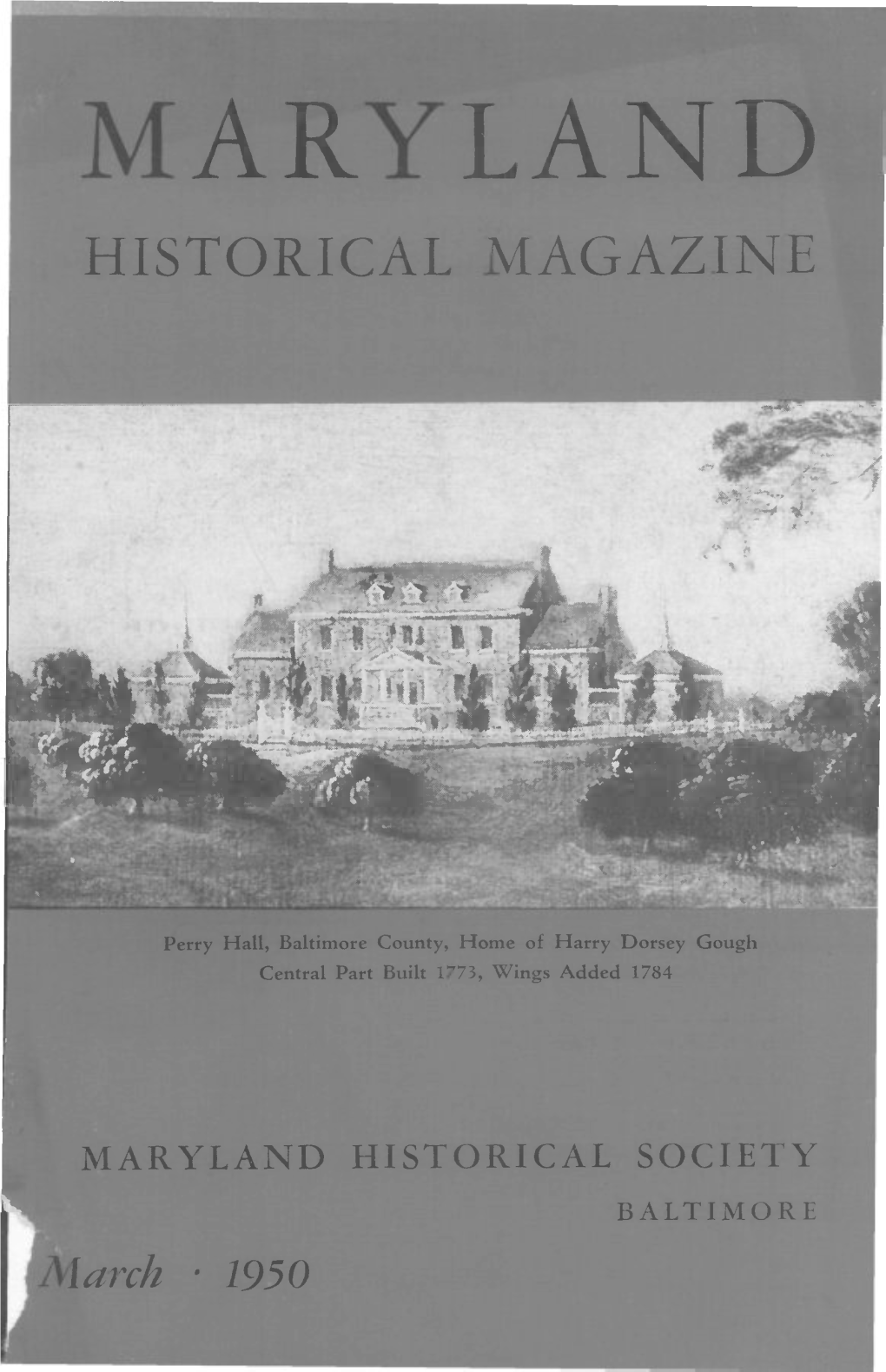 Maryland Historical Magazine, 1950, Volume 45, Issue No. 1