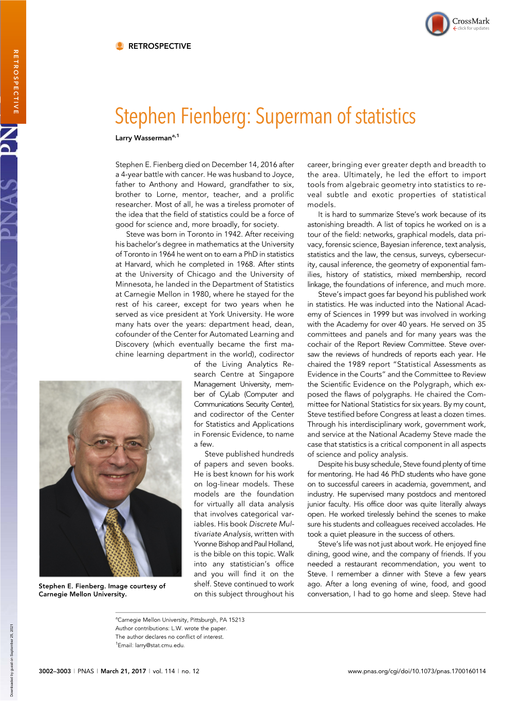 Stephen Fienberg: Superman of Statistics Larry Wassermana,1