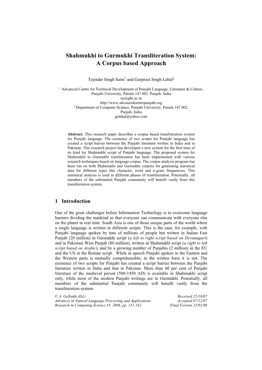 Shahmukhi to Gurmukhi Transliteration System: a Corpus Based Approach