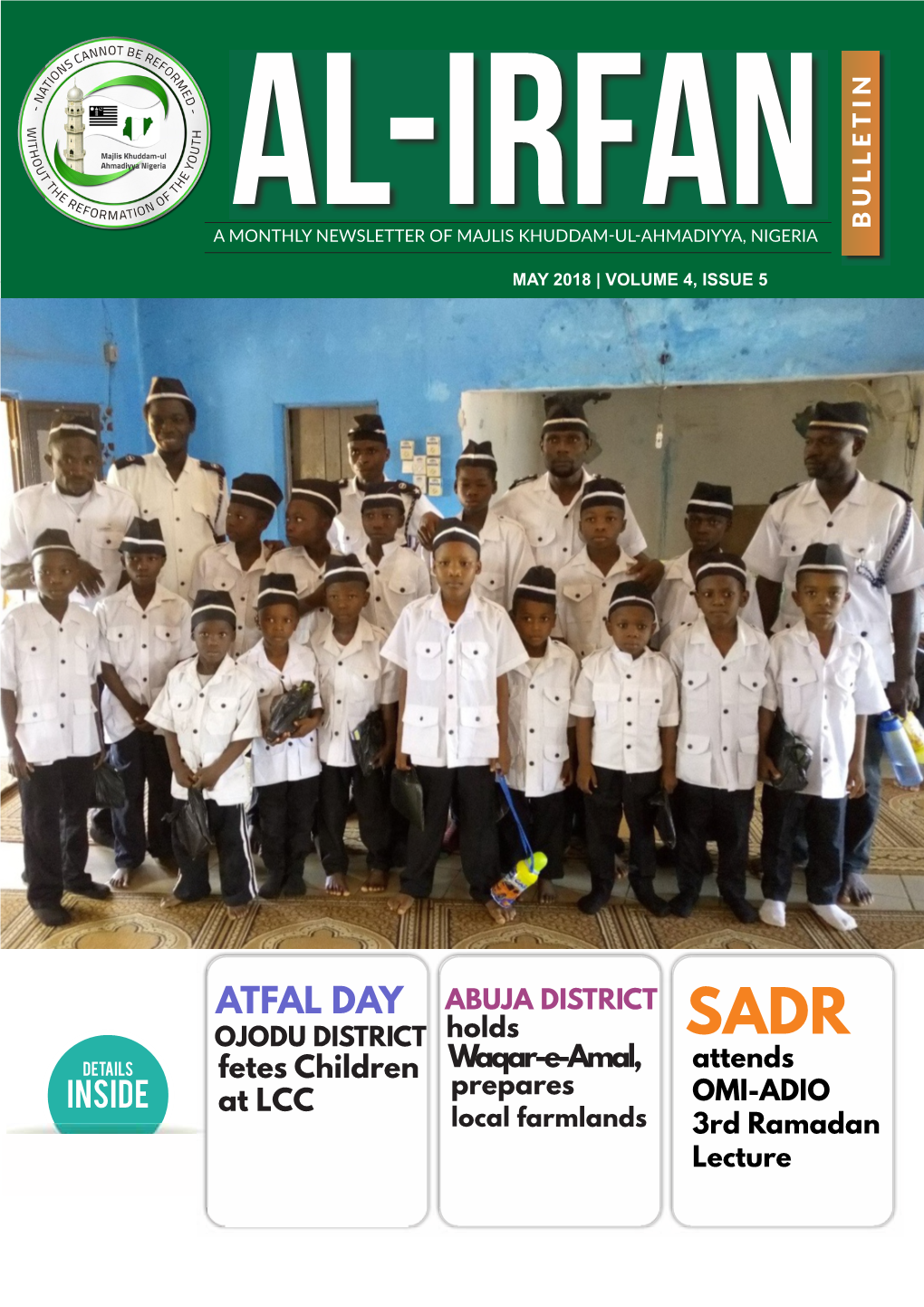 ATFAL DAY ABUJA DISTRICT OJODU DISTRICT Holds SADR Fetes Children Waqar-E-Amal, Attends Prepares at LCC OMI-ADIO Local Farmlands 3Rd Ramadan Lecture MAY 2018 PAGE 2