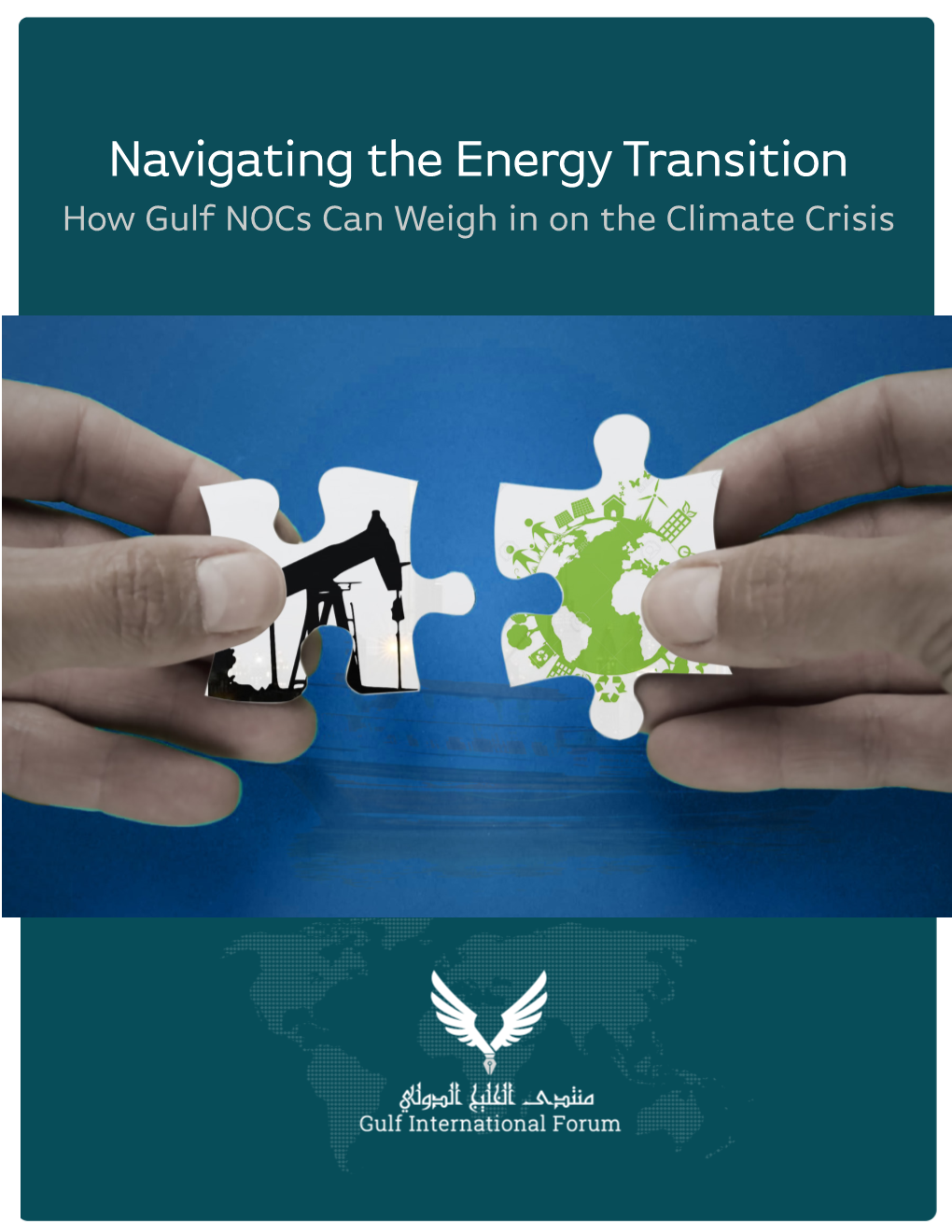 Navigating the Energy Transition How Gulf Nocs Can Weigh in on the Climate Crisis Navigating the Energy Transition How Gulf Nocs Can Weigh in on the Climate Crisis