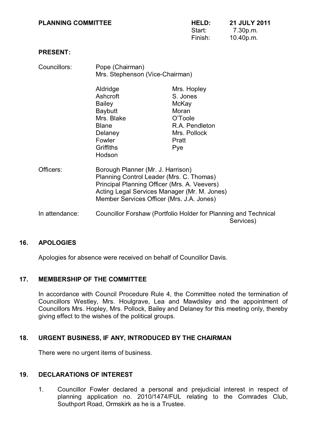 PLANNING COMMITTEE HELD: 21 JULY 2011 Start: 7.30P.M