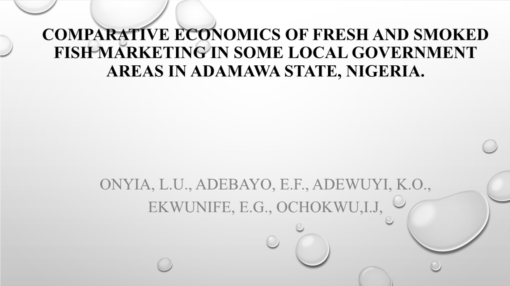 Comparative Economics of Fresh and Smoked Fish Marketing in Some Local Government Areas in Adamawa State, Nigeria