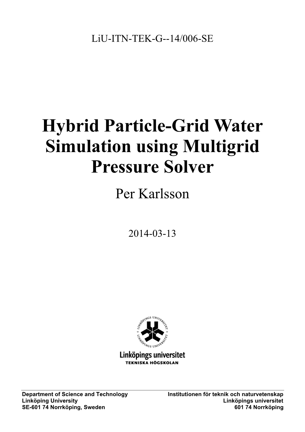 Hybrid Particle-Grid Water Simulation Using Multigrid Pressure Solver Per Karlsson