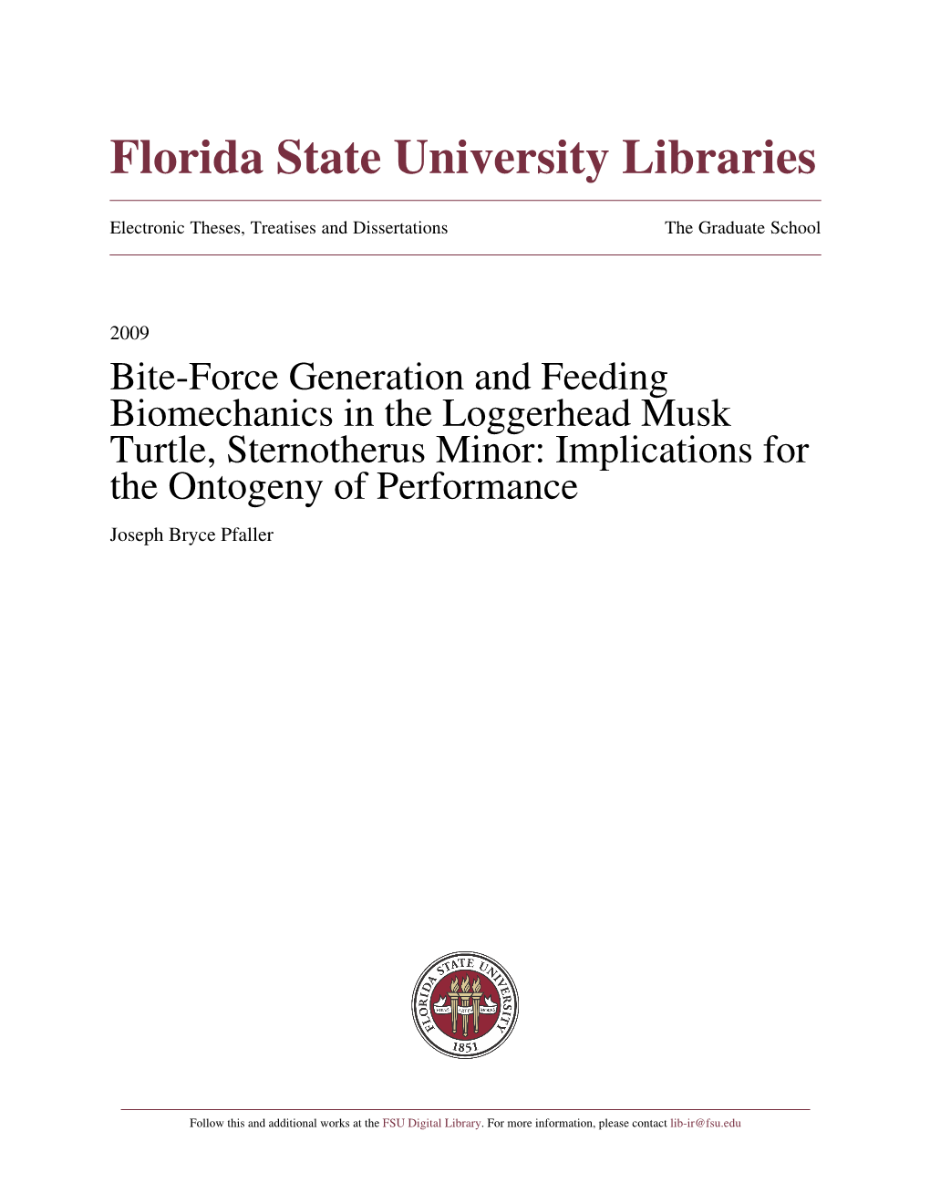 Bite-Force Generation and Feeding Biomechanics in the Loggerhead Musk Turtle, Sternotherus Minor: Implications for the Ontogeny of Performance Joseph Bryce Pfaller