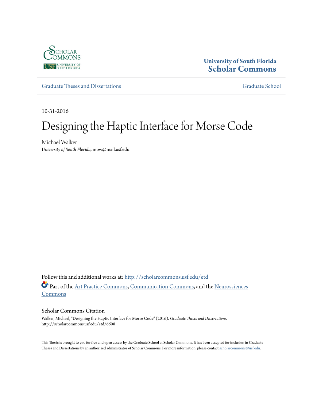 Designing the Haptic Interface for Morse Code Michael Walker University of South Florida, Mpw@Mail.Usf.Edu