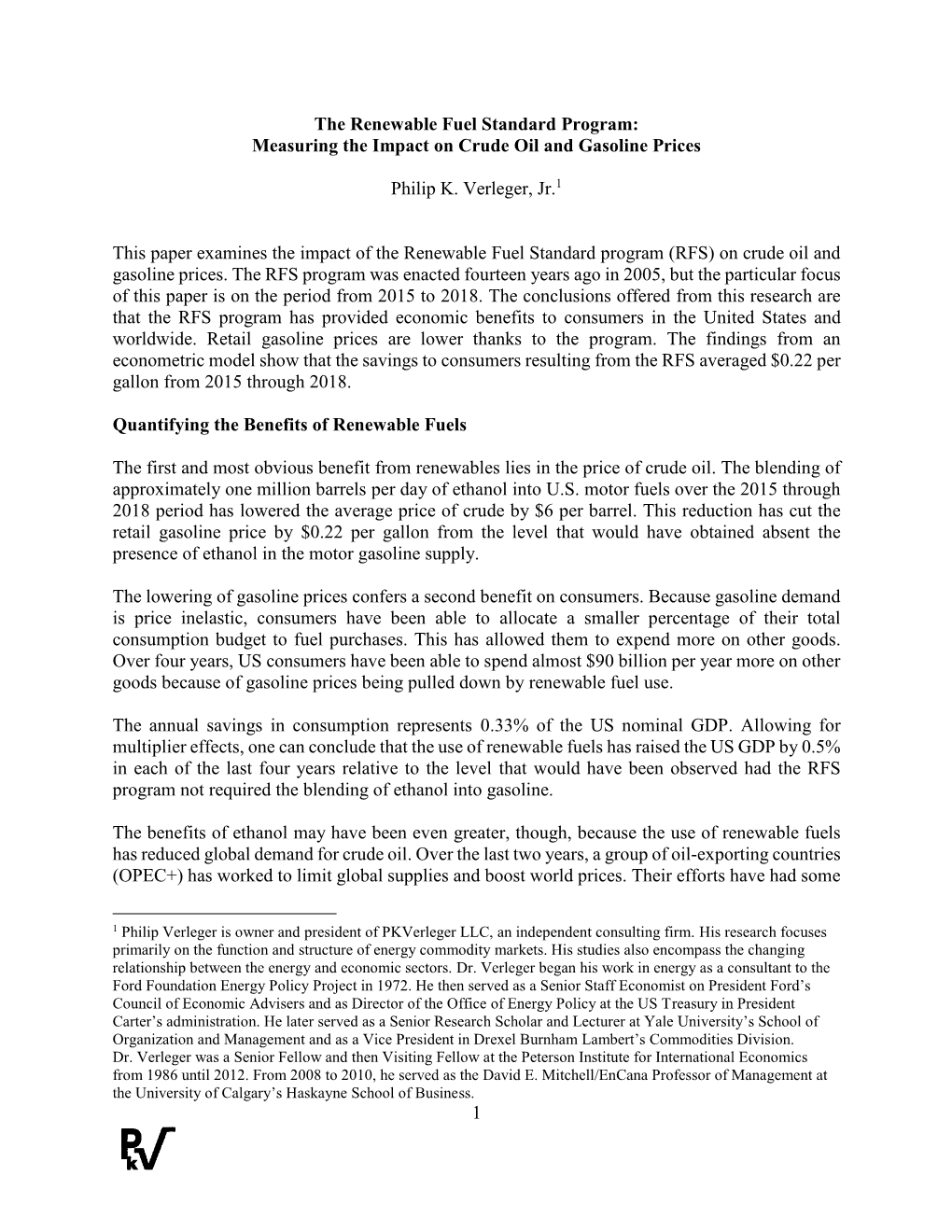 1 the Renewable Fuel Standard Program: Measuring the Impact on Crude Oil and Gasoline Prices Philip K. Verleger, Jr.1 This Paper