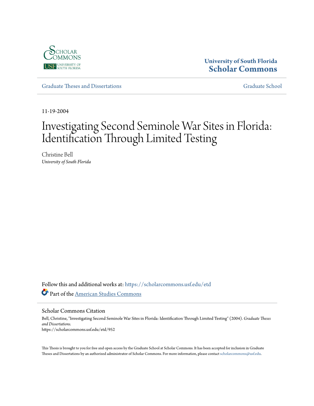 Investigating Second Seminole War Sites in Florida: Identification Through Limited Testing Christine Bell University of South Florida
