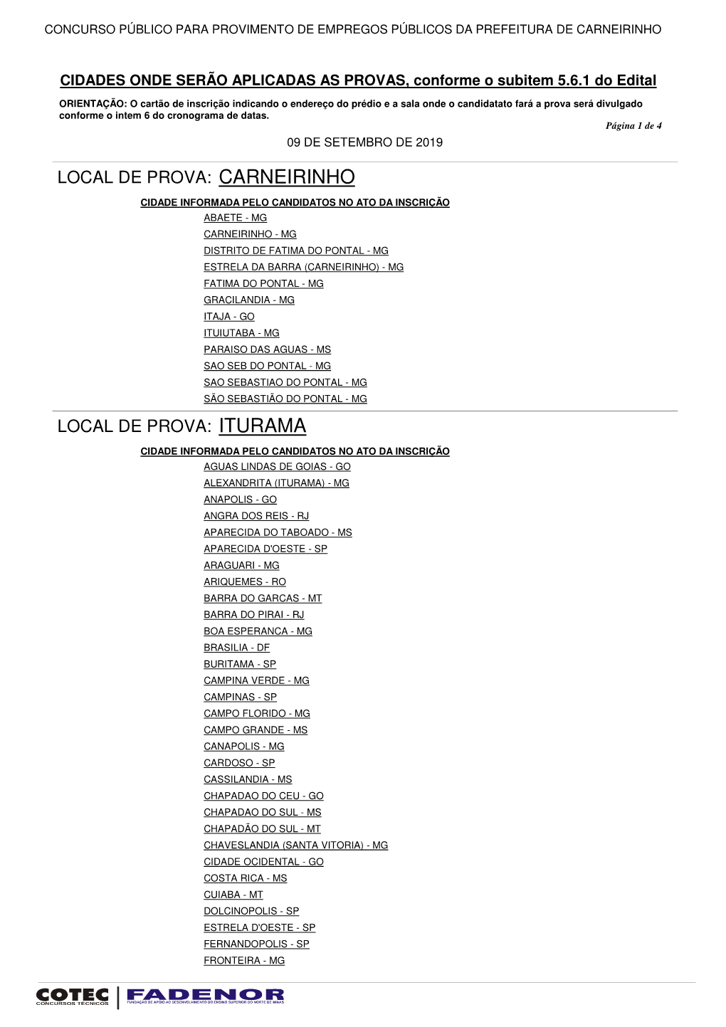 Local De Prova: Carneirinho Local De Prova: Iturama