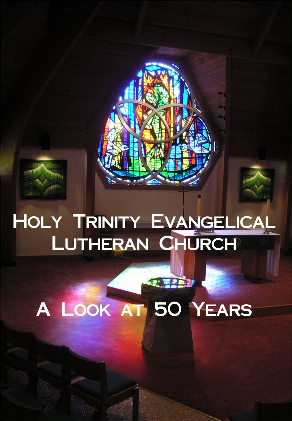 Below Is the Story of How Holy Trinity Lutheran Church Began, Written by Harold Lee