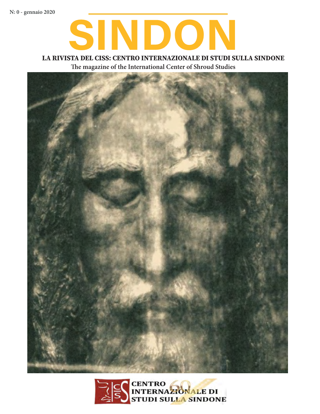 CENTRO INTERNAZIONALE DI STUDI SULLA SINDONE the Magazine of the International Center of Shroud Studies