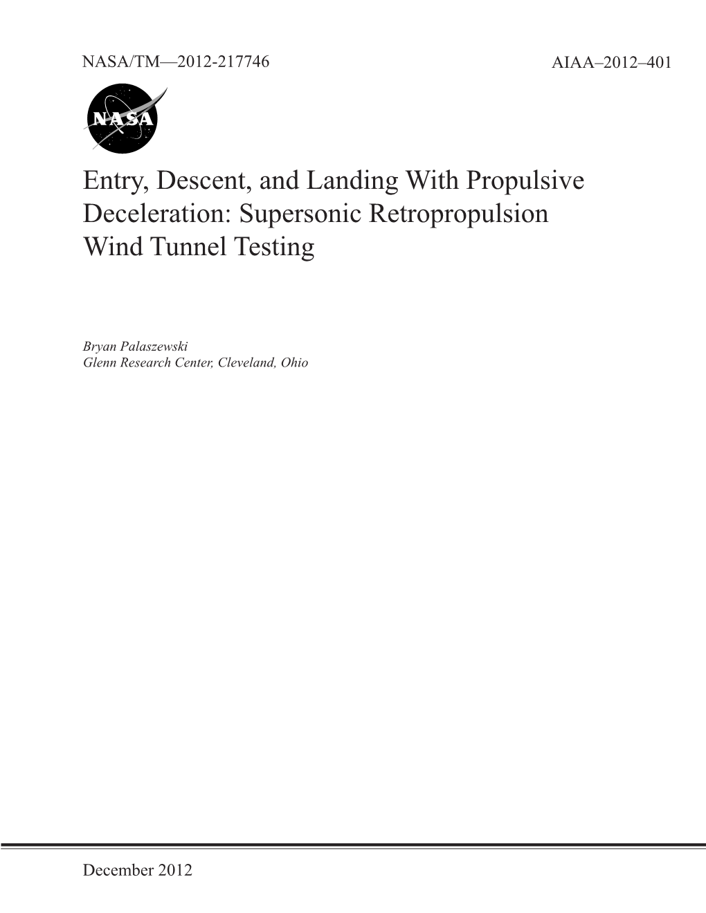 Supersonic Retropropulsion Wind Tunnel Testing