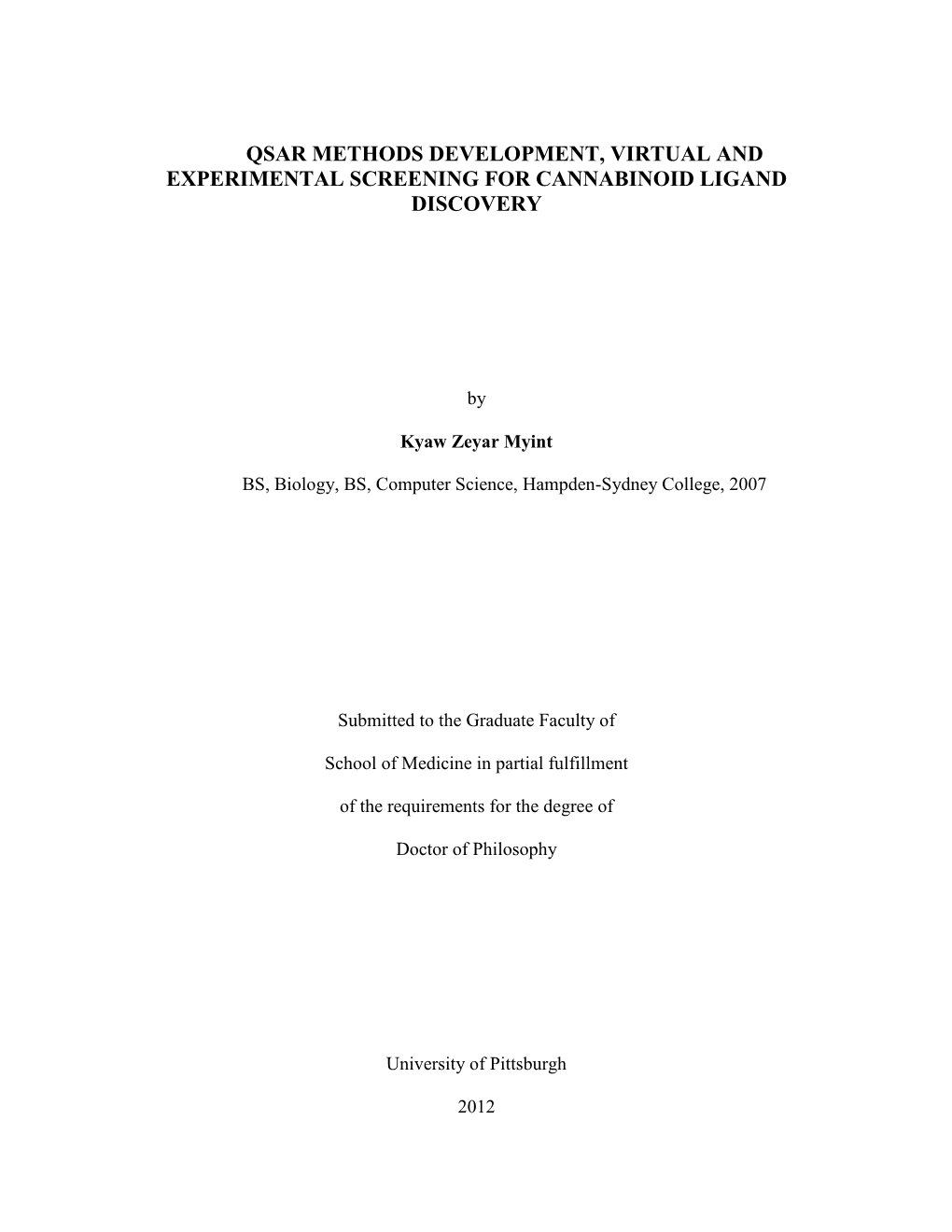 Qsar Methods Development, Virtual and Experimental Screening for Cannabinoid Ligand Discovery