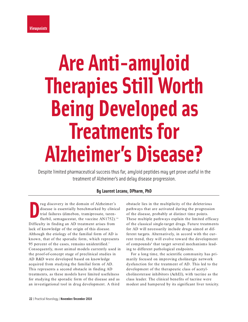 Are Anti-Amyloid Therapies Still Worth Being Developed As Treatments For