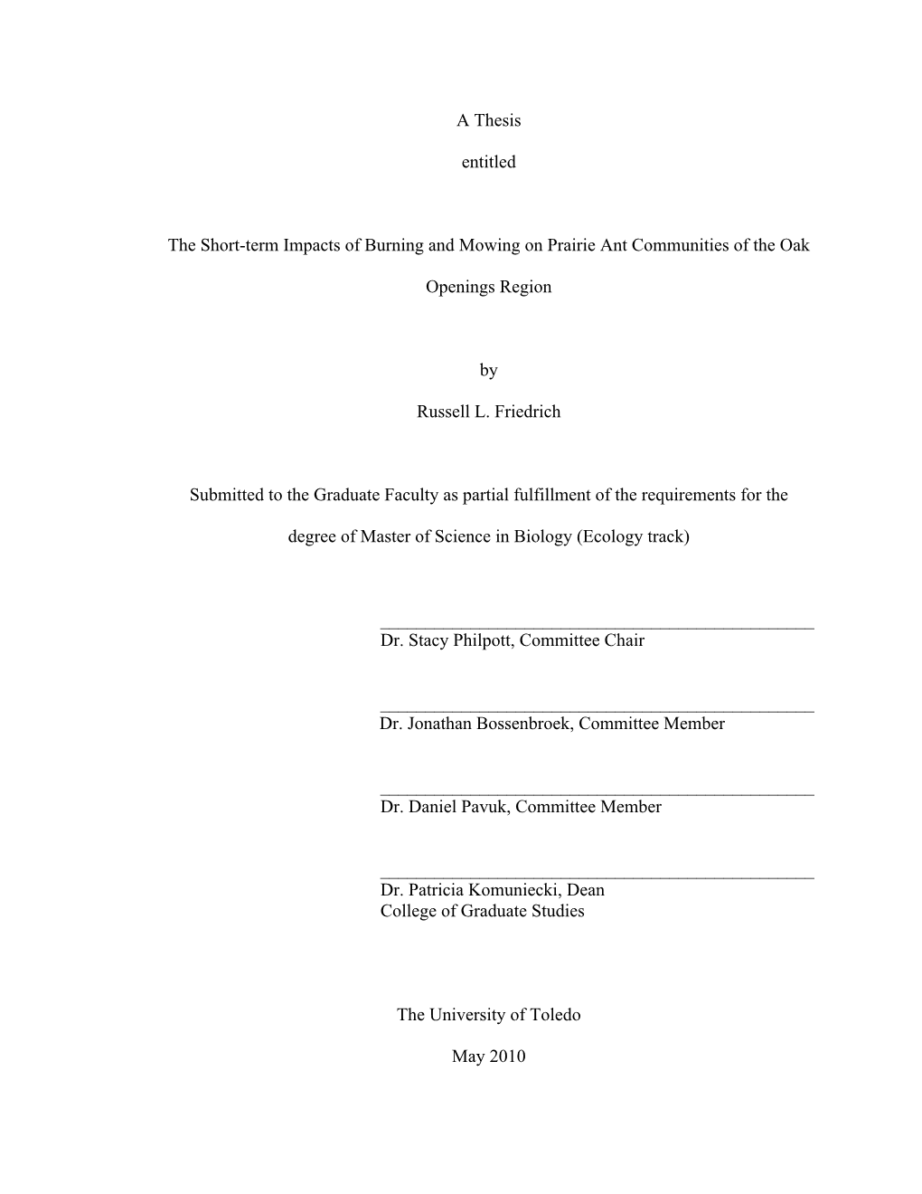 A Thesis Entitled the Short-Term Impacts of Burning and Mowing on Prairie Ant Communities of the Oak Openings Region by Russell