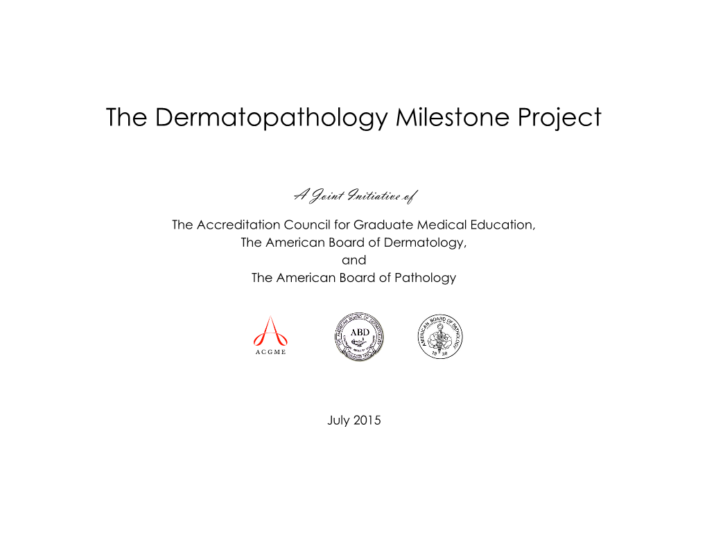 The Dermatopathology Milestone Project