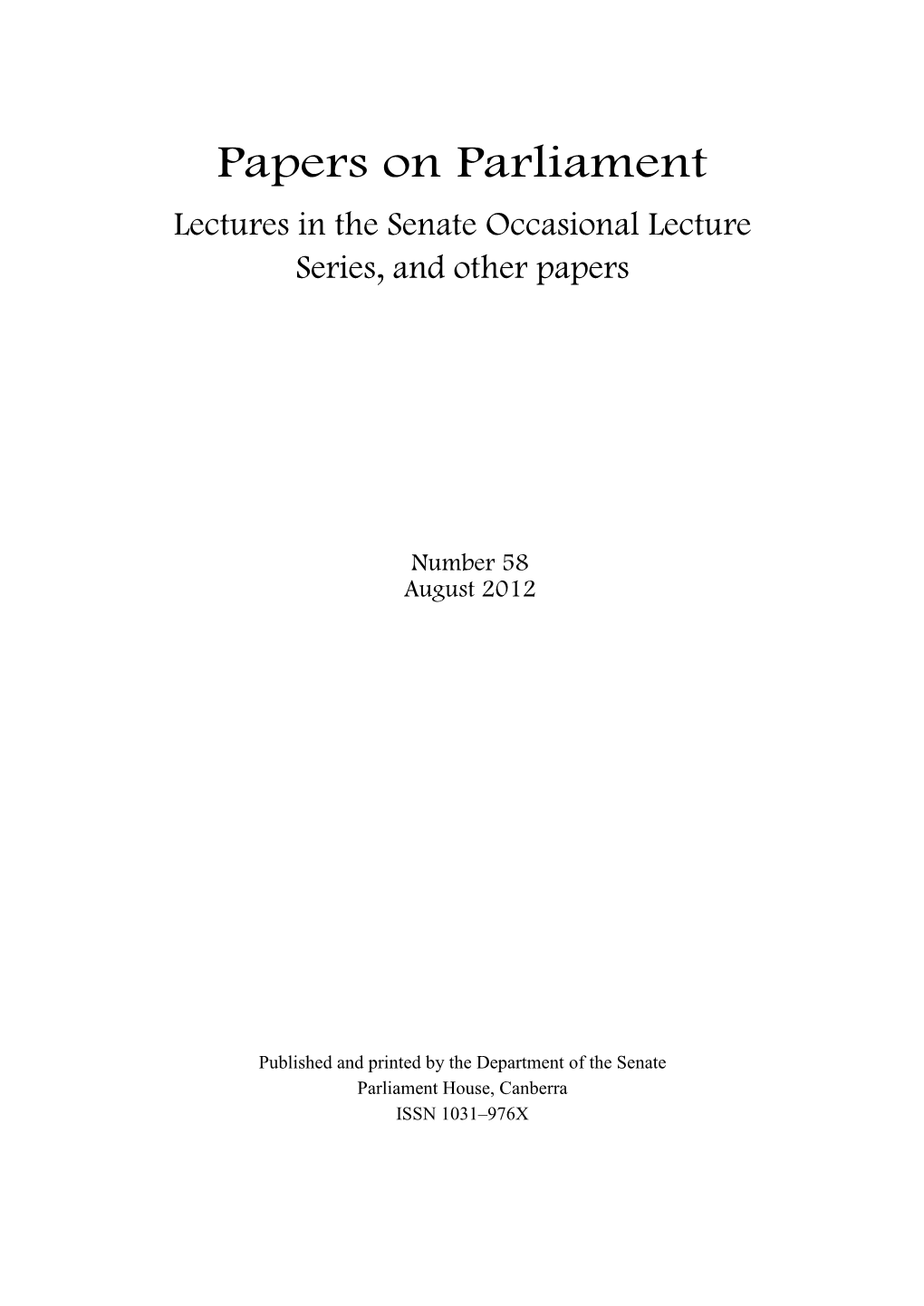 Papers on Parliament Lectures in the Senate Occasional Lecture Series, and Other Papers