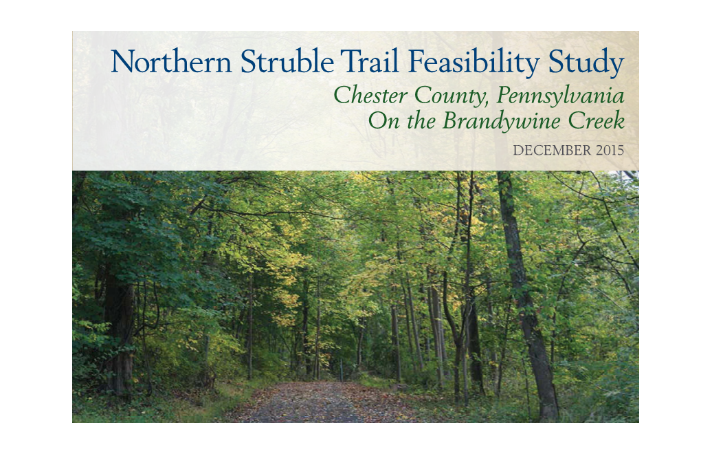 Northern Struble Trail Feasibility Study Chester County, Pennsylvania On