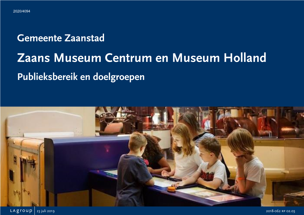 Gemeente Zaanstad Zaans Museum Centrum En Museum Holland Publieksbereik En Doelgroepen