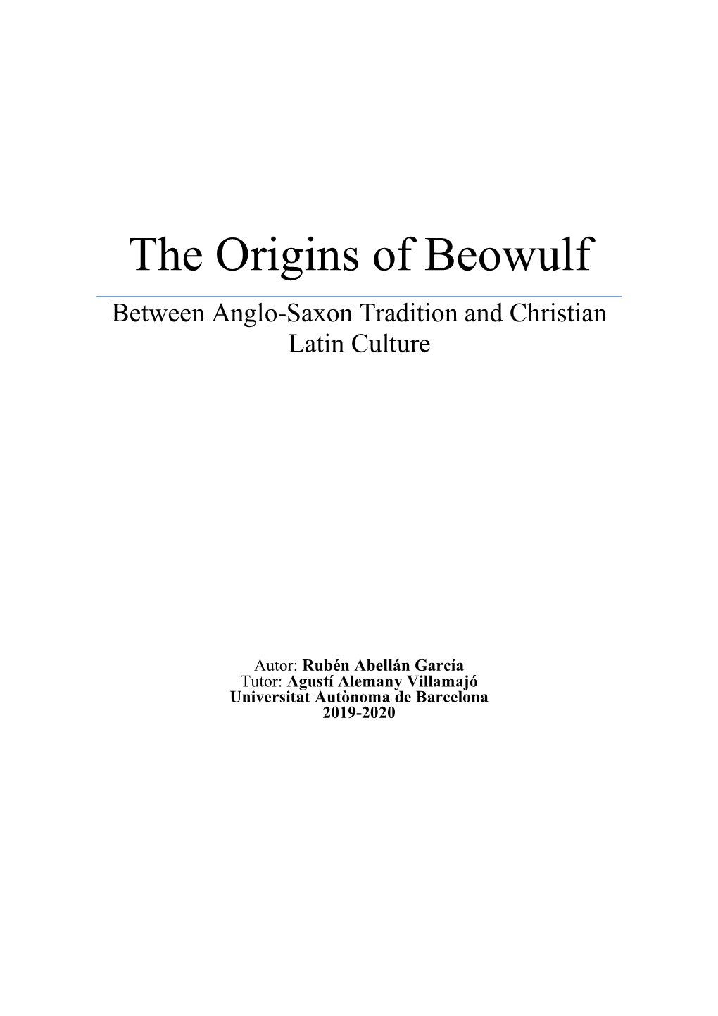 The Origins of Beowulf Between Anglo-Saxon Tradition and Christian Latin Culture