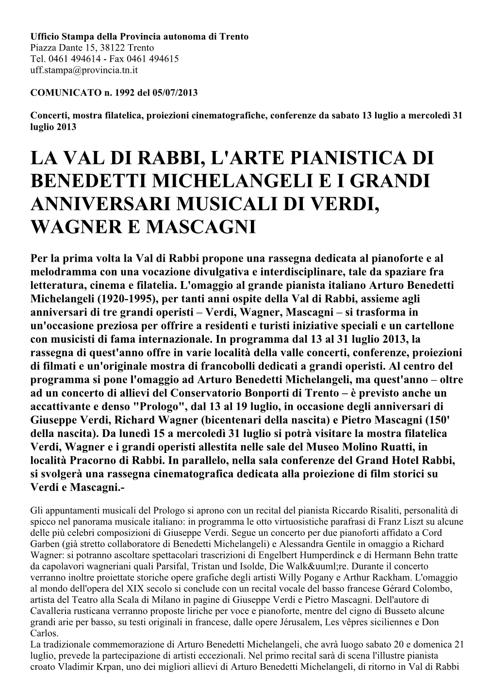 La Val Di Rabbi, L'arte Pianistica Di Benedetti Michelangeli E I Grandi Anniversari Musicali Di Verdi, Wagner E Mascagni