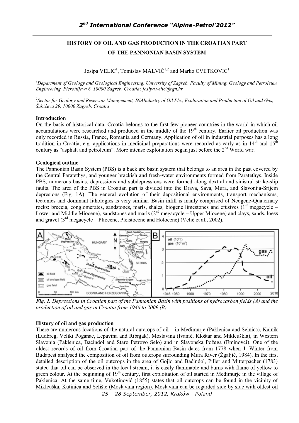 2Nd International Conference “Alpine-Petrol'2012” HISTORY of OIL and GAS PRODUCTION in the CROATIAN PART of the PANNONIAN B