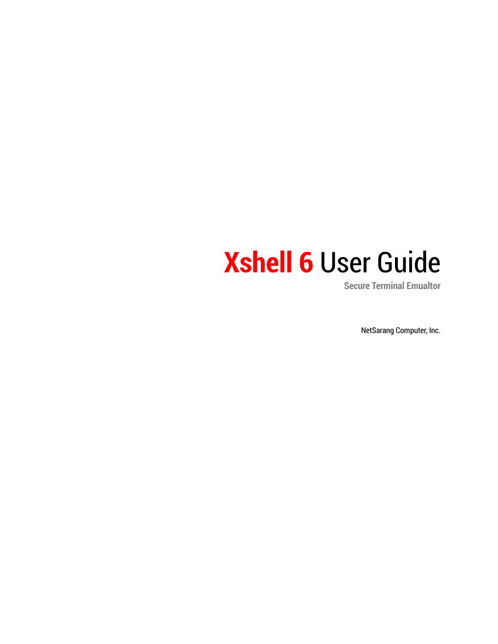 Xshell 6 User Guide Secure Terminal Emualtor